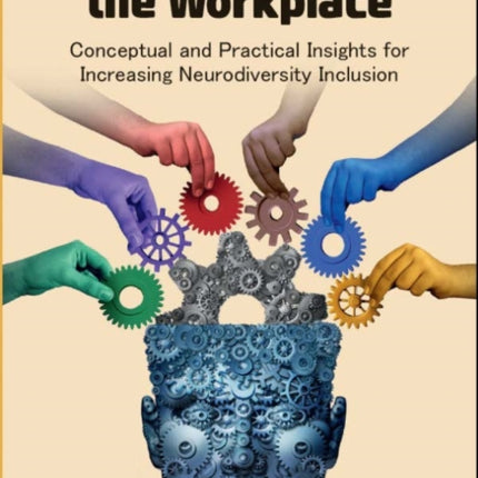 Neurodiversity in the Workplace  Conceptual and Practical Insights for Increasing Neurodiversity Inclusion