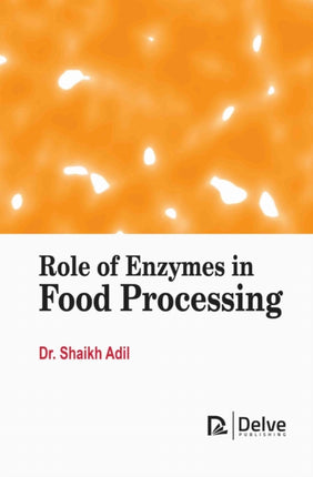 Role of Enzymes in Food Processing