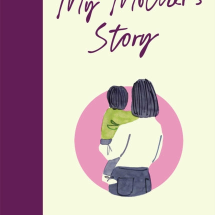 My Mothers Story