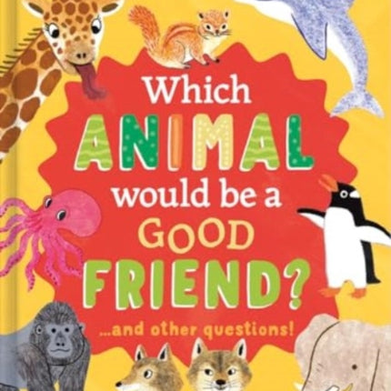 Which Animal Would Be a Good Friend