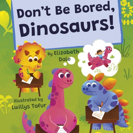 Dont Be Bored Dinosaurs