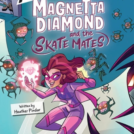 Magnetta Diamond and the Skate Mates