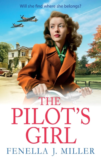 The Pilot's Girl: The first in a gripping WWII