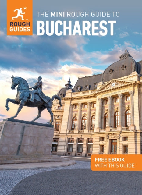 The Mini Rough Guide to Bucharest Travel Guide with Free eBook