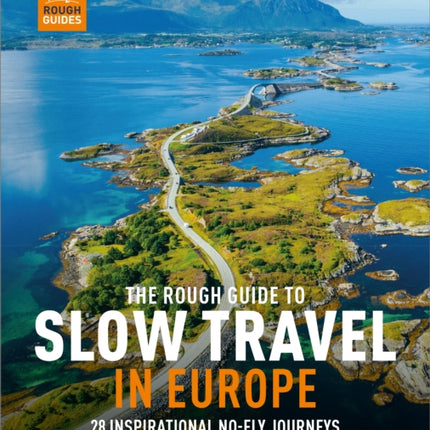 The Rough Guide to Slow Travel in Europe