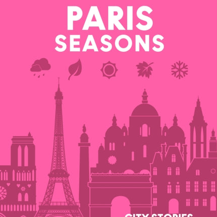 Rough Guides City Stories Paris Seasons