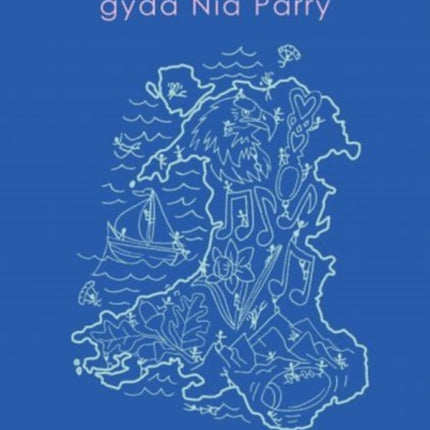 Cyfres Amdani Caru Cymru gyda Nia Parry
