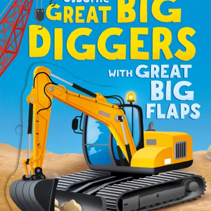 Great Big Diggers with great big flaps