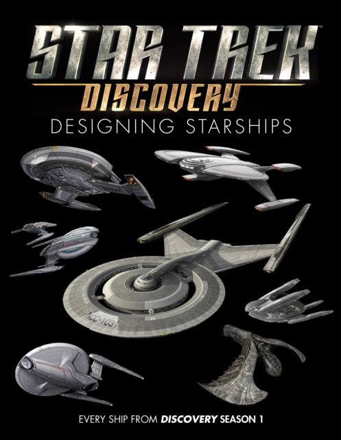 Star Trek Designing Starships Volume 4 Discovery