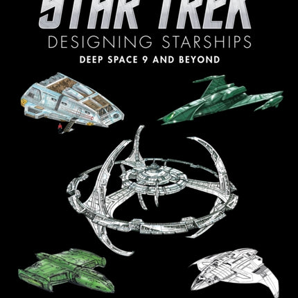 Star Trek Designing Starships Deep Space Nine and Beyond