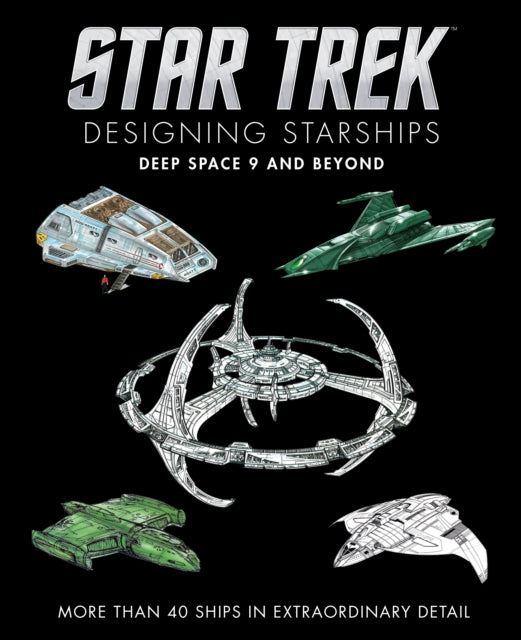 Star Trek Designing Starships Deep Space Nine and Beyond