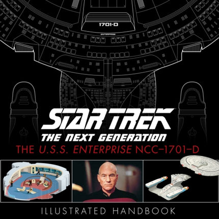 Star Trek The Next Generation The U.S.S. Enterprise NCC1701D Illustrated Handbook