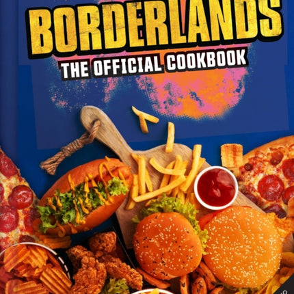 Borderlands The Official Cookbook
