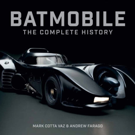 Batmobile The Complete History Revised and Expanded