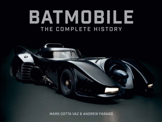 Batmobile The Complete History Revised and Expanded