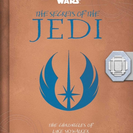 Star Wars The Secrets of the Jedi The Chronicles of Luke Skywalker