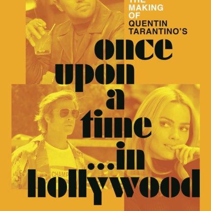 The Making of Quentin Tarantinos Once Upon a Time in Hollywood