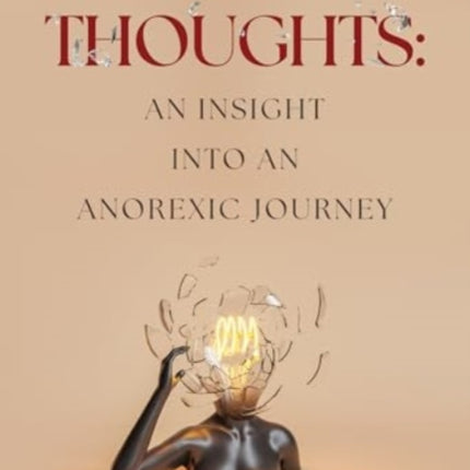 Wonky Thoughts An Insight into an Anorexic