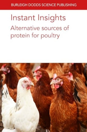 Instant Insights Alternative Sources of Protein for Poultry