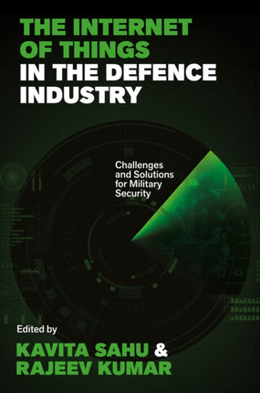 The Internet of Things in the Defence Industry  Challenges and Solutions for Military Security