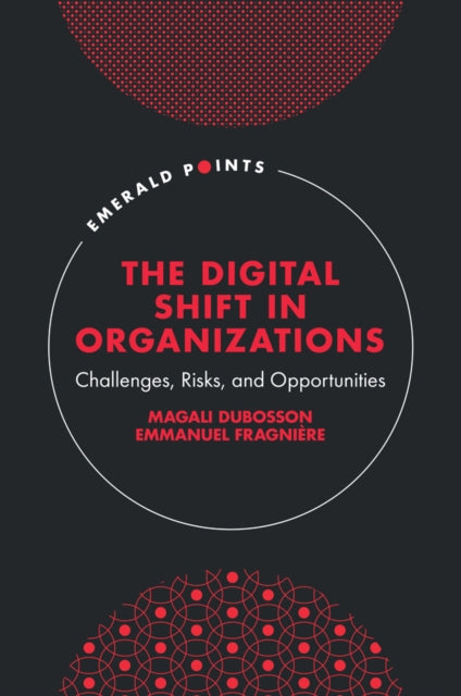 The Digital Shift in Organizations