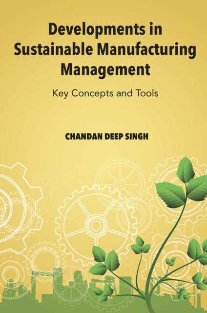 Developments in Sustainable Manufacturing Manage