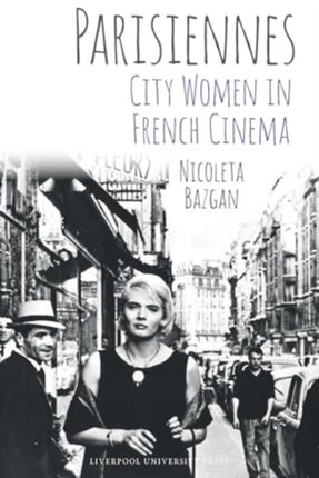 Parisiennes City Women in French Cinema