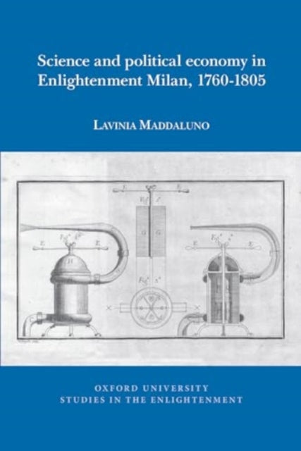 Science and political economy in Enlightenment Milan 17601805