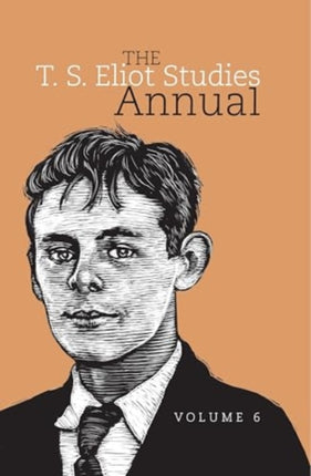 The T. S. Eliot Studies Annual