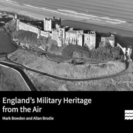 Englands Military Heritage from the Air