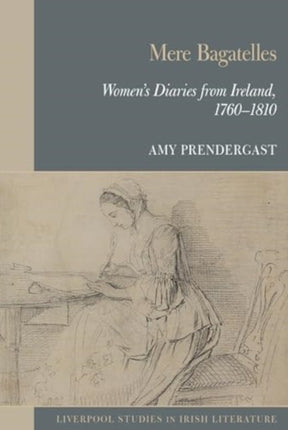 Mere Bagatelles Womens Diaries from Ireland 17601810