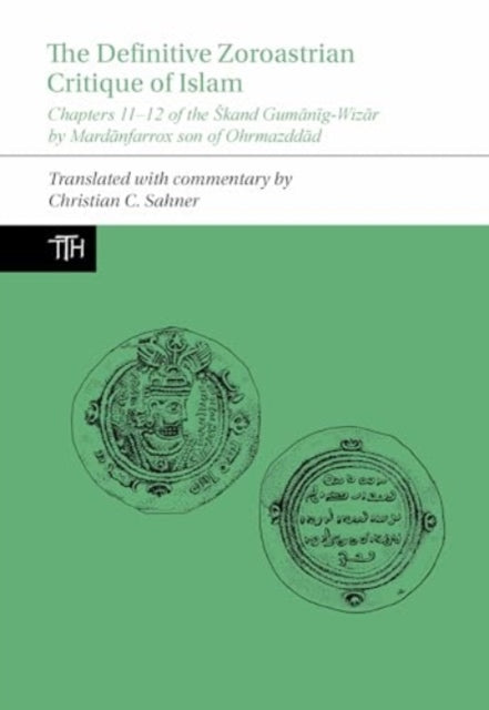 The Definitive Zoroastrian Critique of Islam