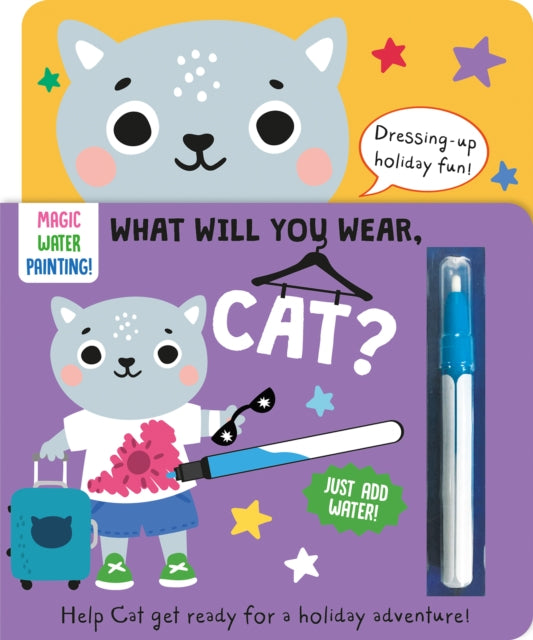 What Will You Wear Cat A magic water painting book about going on holiday