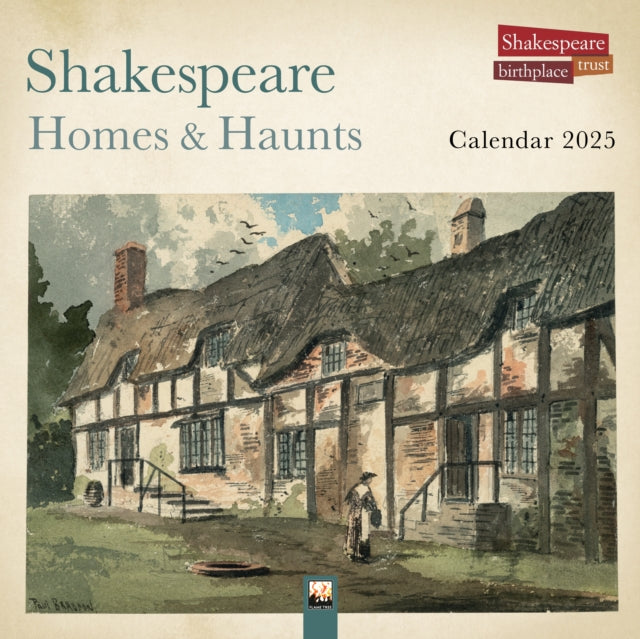 Shakespeare Birthplace Trust Shakespeare Homes and Haunts Wall Calendar 2025 Art Calendar