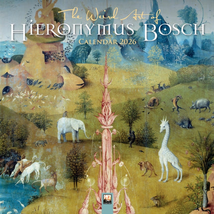 The Weird Art of Hieronymus Bosch Wall Calendar