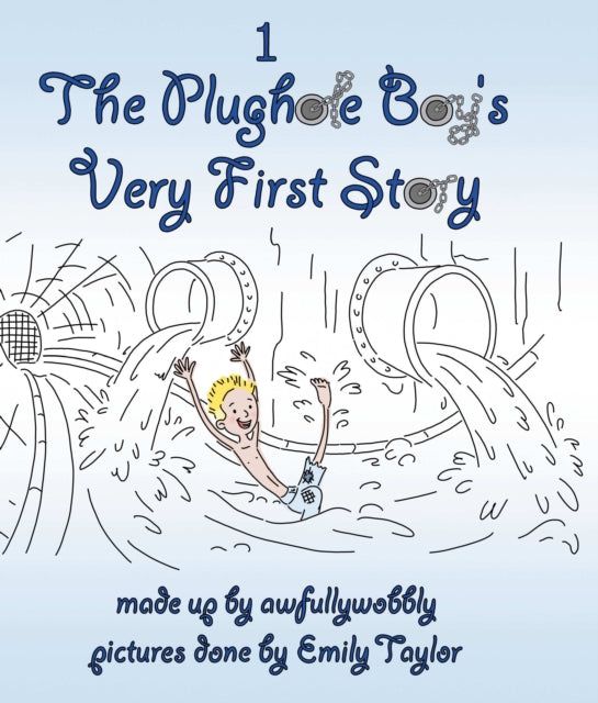 The Plughole Boys Very First Story