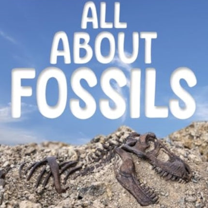 Earths Detectives All About Fossils