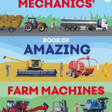 The Mighty Mechanics Guide to Amazing Farm Machines