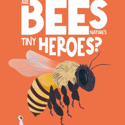 Are Bees Natures Tiny Heroes