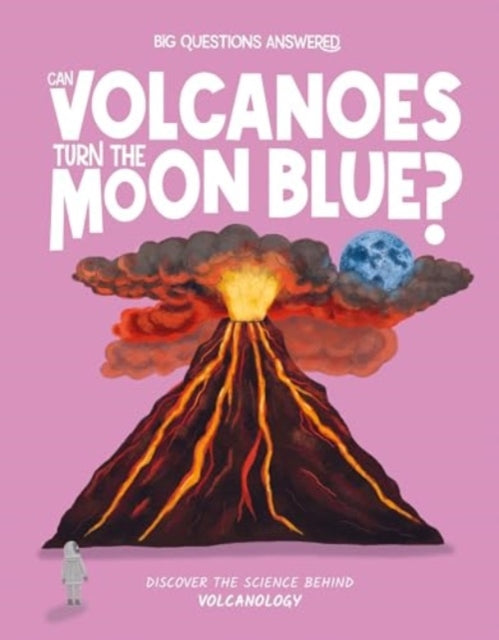 Can Volcanoes Turn the Moon Blue