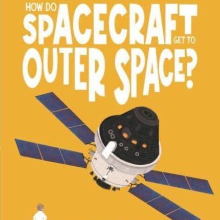 How Do Spacecraft Get to Outer Space