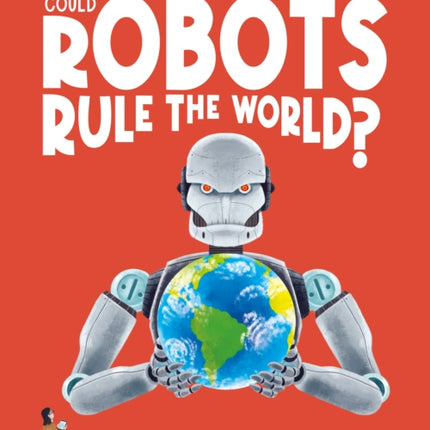 Could Robots Rule the World