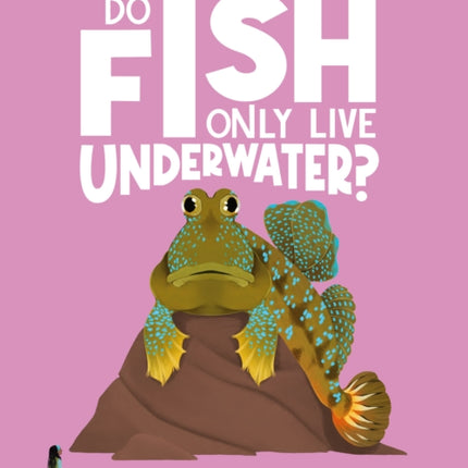 Do Fish Only Live Underwater