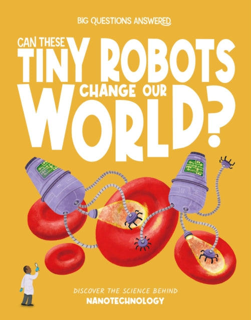 Are These Tiny Machines Changing Our World