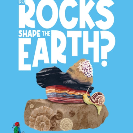 Do Rocks Shape the Earth