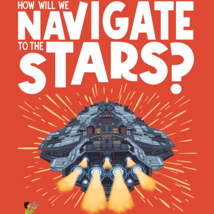 How Will We Navigate to the Stars