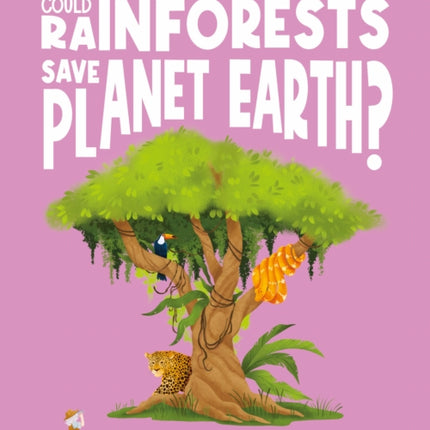 Could Rainforests Save Planet Earth