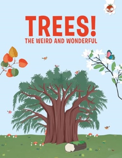 Trees The Weird and Wonderful