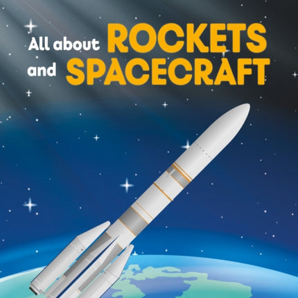 All About Rockets and Spaceships