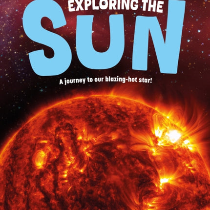 Exploring the Sun